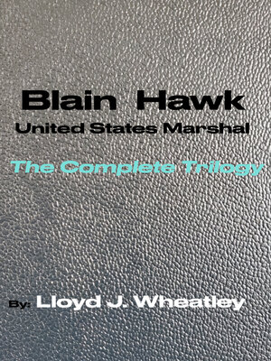 cover image of Blain Hawk U.S. Marshal the Complete Trilogy